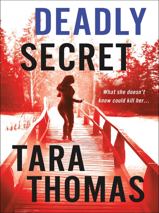 Title details for Deadly Secret by Tara Thomas - Available